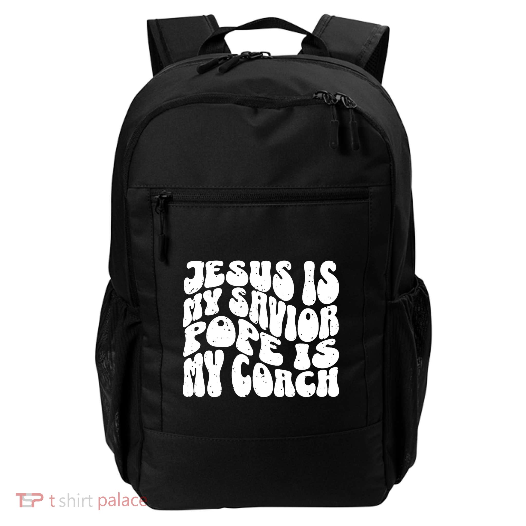 Jesus Is My Savior Pope Is My Coach Religious Quote Daily Commute Backpack