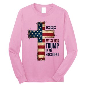 Jesus Is My Savior Trump Is My President Trump 2024 Maga Long Sleeve Shirt