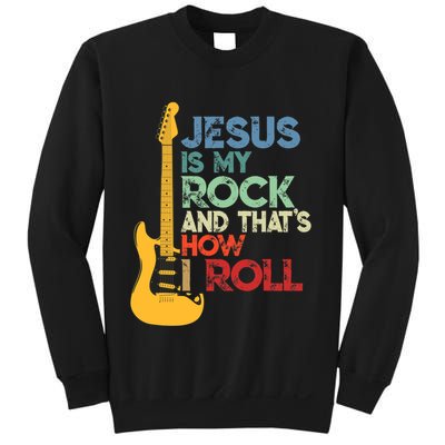 Jesus Is My Rock And That Is How I Roll Christian Sweatshirt