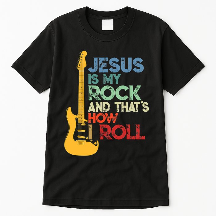 Jesus Is My Rock And That Is How I Roll Christian Tall T-Shirt