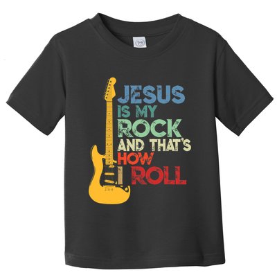 Jesus Is My Rock And That Is How I Roll Christian Toddler T-Shirt