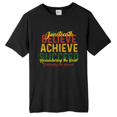 Junenth Is My Independence Day Believe Achieve Succeed Gift Tall Fusion ChromaSoft Performance T-Shirt