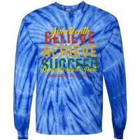 Junenth Is My Independence Day Believe Achieve Succeed Gift Tie-Dye Long Sleeve Shirt