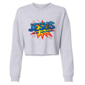 Jesus Is My Superhero Cute Powerful Christian Gift Comic Gift Cropped Pullover Crew