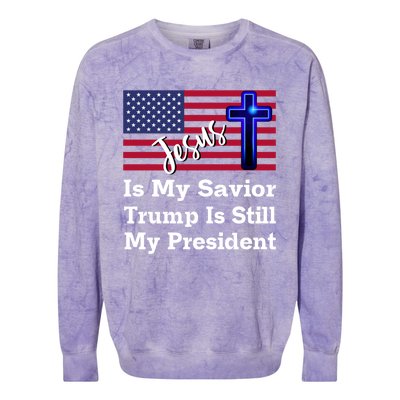 Jesus Is My Savior Trump Is Still My President Gift Colorblast Crewneck Sweatshirt