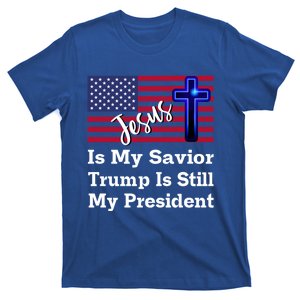 Jesus Is My Savior Trump Is Still My President Gift T-Shirt