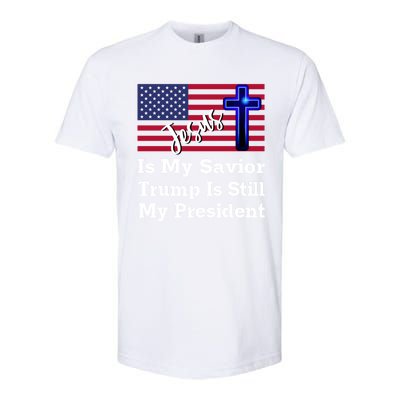 Jesus Is My Savior Trump Is Still My President Gift Softstyle CVC T-Shirt