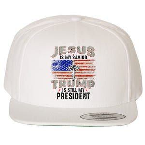 Jesus Is My Savior Trump Is Still My President Trump 2024 Wool Snapback Cap