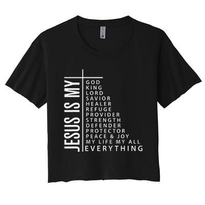 Jesus is My Everything Christian Faith Gift Women's Crop Top Tee