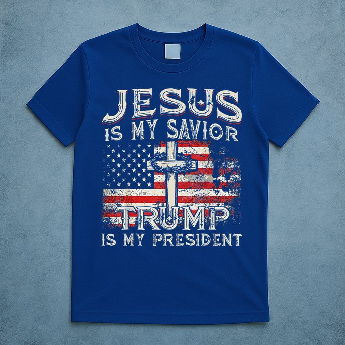 Jesus Is My Savior Trump Is My President T-Shirt