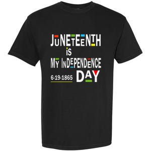 juneteenth is my independence day Black African American Garment-Dyed Heavyweight T-Shirt