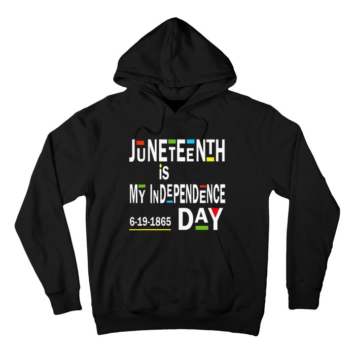 juneteenth is my independence day Black African American Hoodie