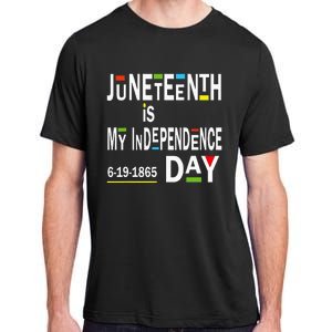 juneteenth is my independence day Black African American Adult ChromaSoft Performance T-Shirt