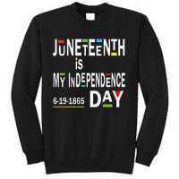 juneteenth is my independence day Black African American Tall Sweatshirt