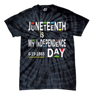 juneteenth is my independence day Black African American Tie-Dye T-Shirt