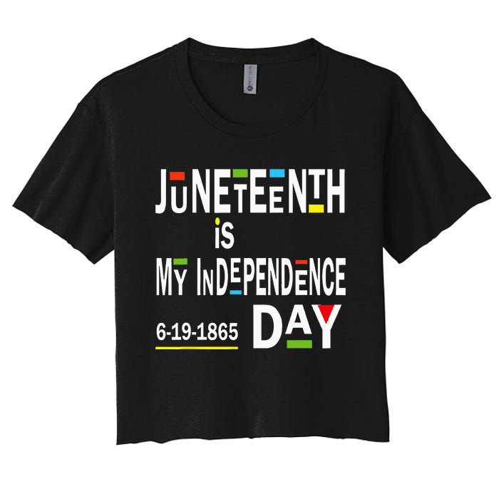 juneteenth is my independence day Black African American Women's Crop Top Tee