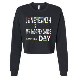 juneteenth is my independence day Black African American Cropped Pullover Crew