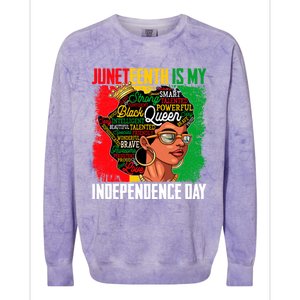 Juneteenth Is My Independence Freedom Day Queen Gift Colorblast Crewneck Sweatshirt