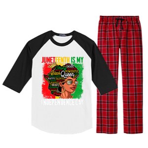 Juneteenth Is My Independence Freedom Day Queen Gift Raglan Sleeve Pajama Set