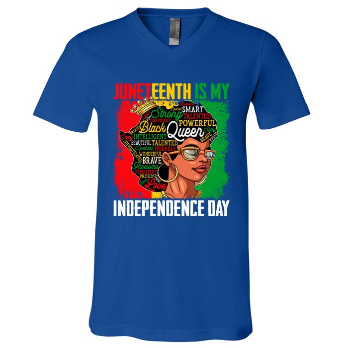 Juneteenth Is My Independence Freedom Day Queen Gift V-Neck T-Shirt