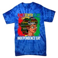 Juneteenth Is My Independence Freedom Day Queen Gift Tie-Dye T-Shirt