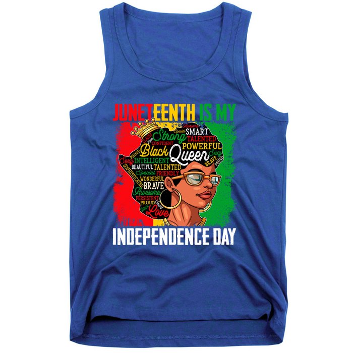 Juneteenth Is My Independence Freedom Day Queen Gift Tank Top