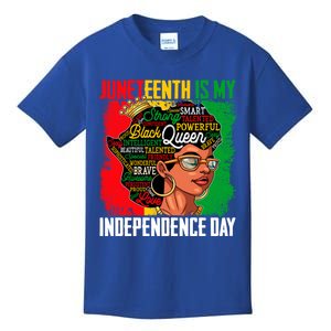 Juneteenth Is My Independence Freedom Day Queen Gift Kids T-Shirt