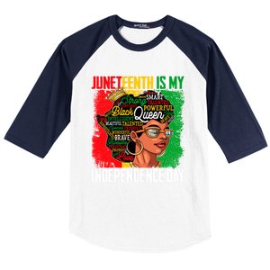 Juneteenth Is My Independence Freedom Day Queen Gift Baseball Sleeve Shirt