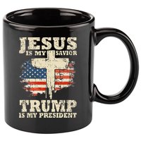 Jesus Is My Savior Trump Is My President 11oz C Handle Ceramic Mug