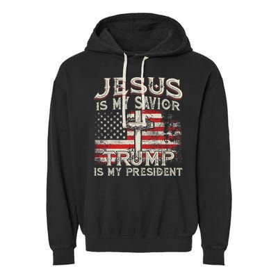 Jesus Is My Savior Trump Is My President American Flag Garment-Dyed Fleece Hoodie