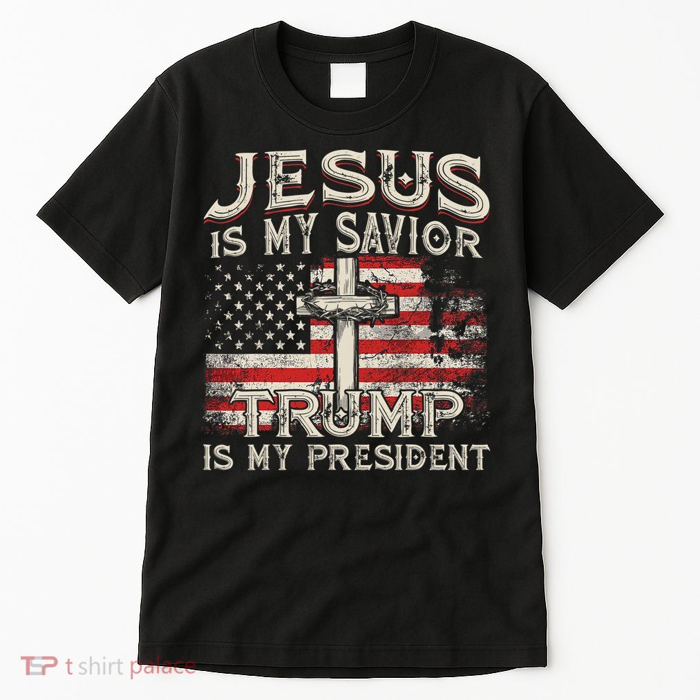 Jesus Is My Savior Trump Is My President American Flag Tall T-Shirt