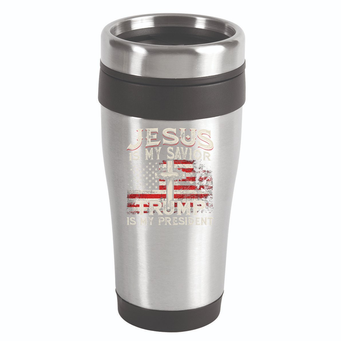 Jesus Is My Savior Trump Is My President American Flag 16oz Travel Tumbler