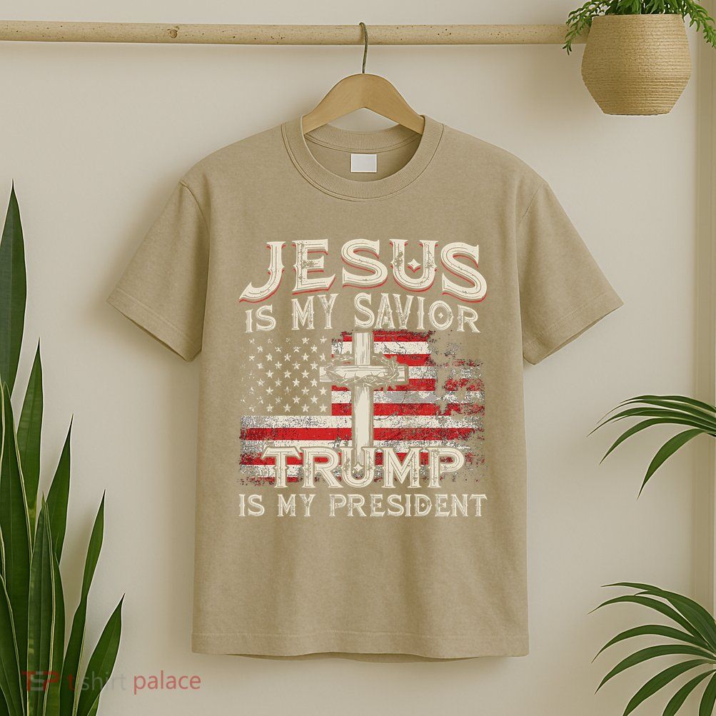 Jesus Is My Savior Trump Is My President American Flag T-Shirt
