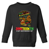 Juneteenth Is My Independence Day Black King Fathers Day Toddler Sweatshirt