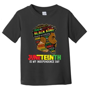 Juneteenth Is My Independence Day Black King Fathers Day Toddler T-Shirt