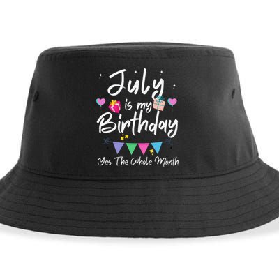 July Is My Birthday Month Yes The Whole Month Funny Sustainable Bucket Hat