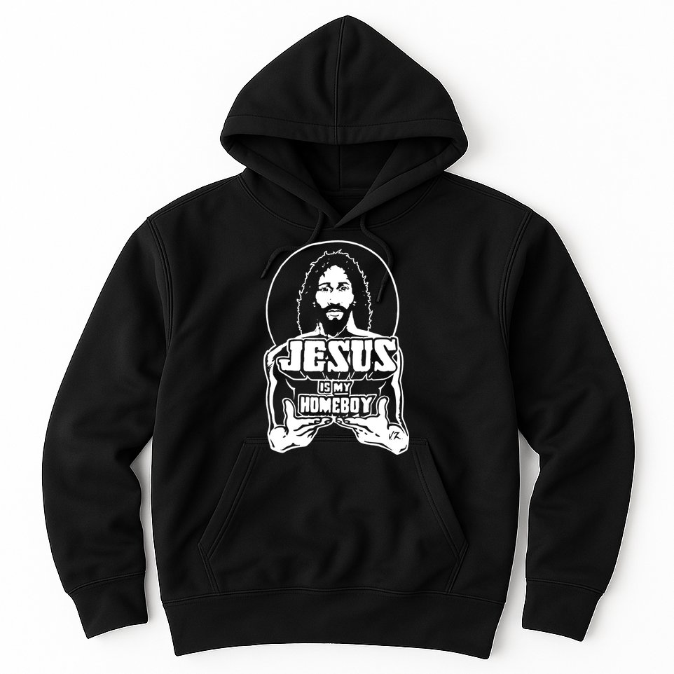 Jesus Is My Homeboy Hoodie