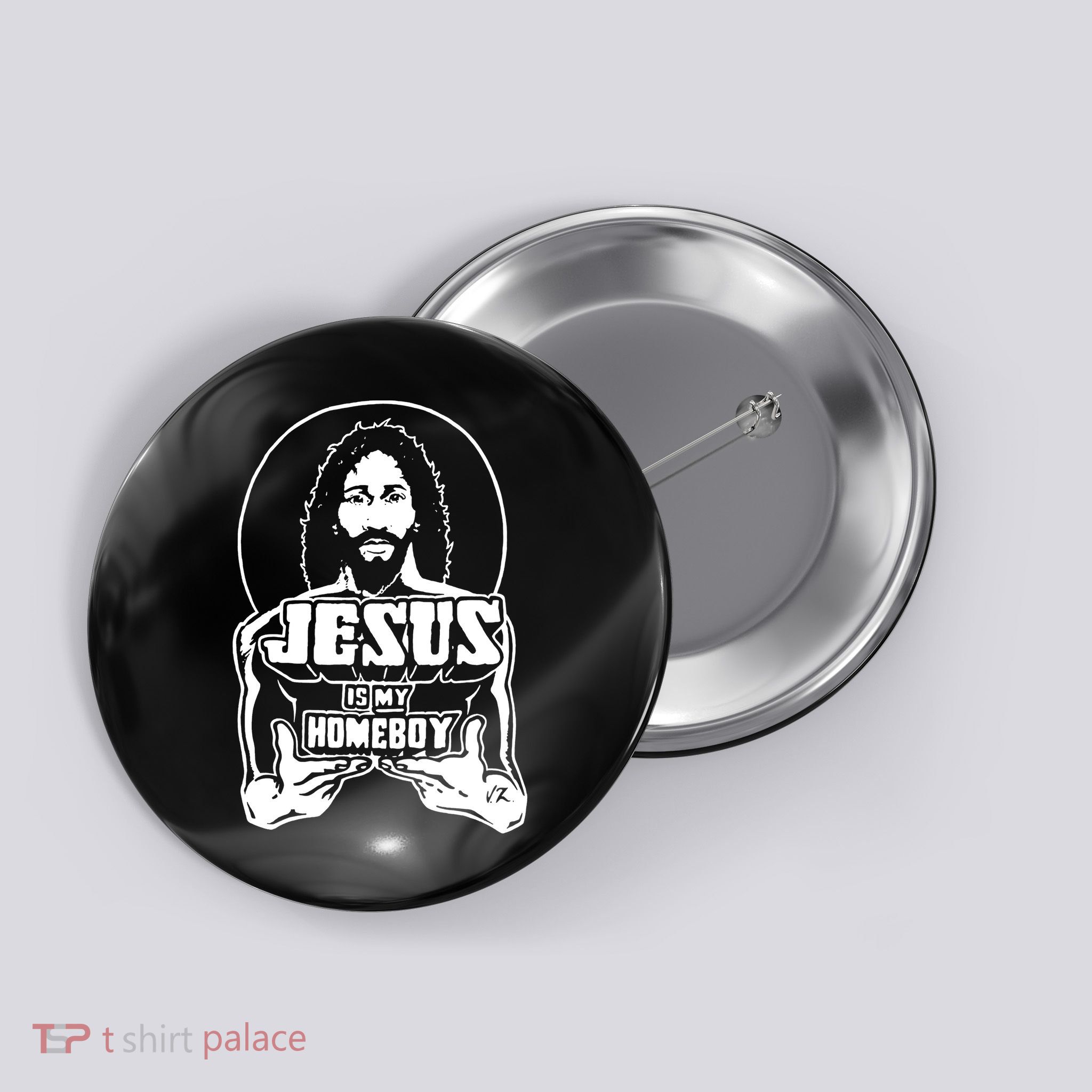 Jesus Is My Homeboy Button