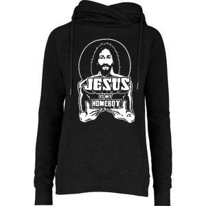 Jesus Is My Homeboy Womens Funnel Neck Pullover Hood