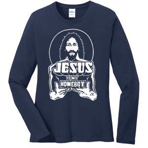 Jesus Is My Homeboy Ladies Long Sleeve Shirt