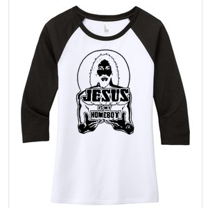 Jesus Is My Homeboy Women's Tri-Blend 3/4-Sleeve Raglan Shirt