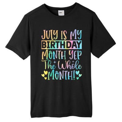 July Is My Birthday Yes The Whole Month Tie Die Tall Fusion ChromaSoft Performance T-Shirt