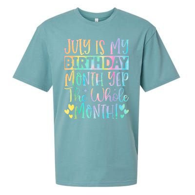 July Is My Birthday Yes The Whole Month Tie Die Sueded Cloud Jersey T-Shirt