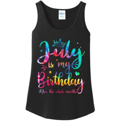 July Is My Birthday Yes The Whole Month Funny July Birthday Ladies Essential Tank