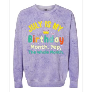 July Is My Birthday Yes The Whole Month Colorblast Crewneck Sweatshirt