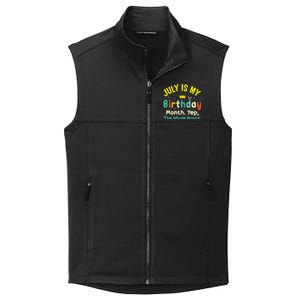 July Is My Birthday Yes The Whole Month Collective Smooth Fleece Vest