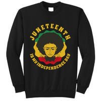 Juneteenth Is My Independence Day Black Female Pride Sweatshirt