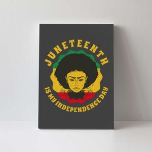 Juneteenth Is My Independence Day Black Female Pride Canvas