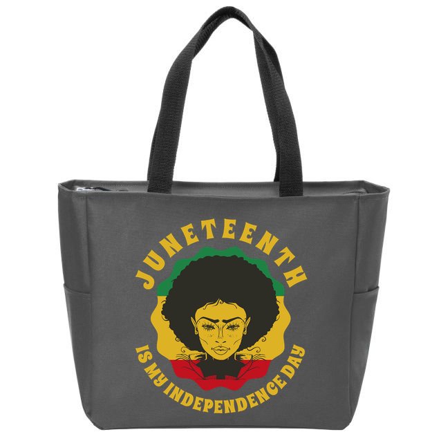 Juneteenth Is My Independence Day Black Female Pride Zip Tote Bag