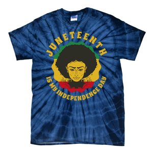 Juneteenth Is My Independence Day Black Female Pride Tie-Dye T-Shirt